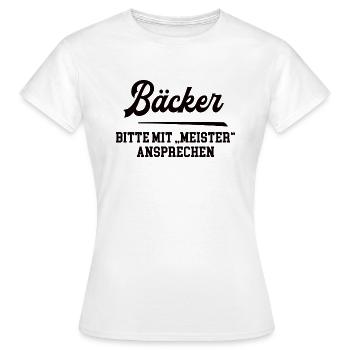 Bäcker Bäckerei Konditor Meister Prüfung Bestanden - Frauen T-Shirt - Weiß - Vorne - AI Model Female 172 dark (172cm)