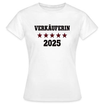 2025 Verkäuferin Beruf Abschluß Lehre Bestanden - Frauen T-Shirt - Weiß - Vorne - AI Model Female 172 dark (172cm)