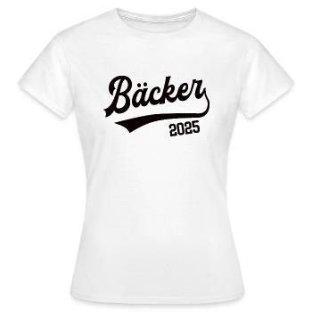 Bäcker 2025 Beruf Bäckerei Lehre Lehrling Konditor - Frauen T-Shirt - Weiß - Vorne - AI Model Female 172 dark (172cm)
