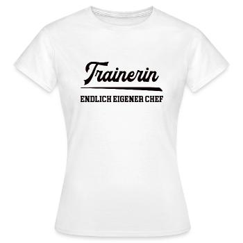 Trainerin wird Chef Selbstständigkeit Chefin - Frauen T-Shirt - Weiß - Vorne - AI Model Female 172 dark (172cm)