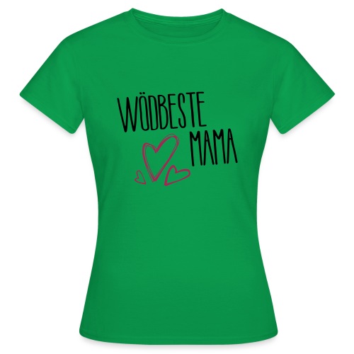 Wödbeste Mama - Frauen T-Shirt