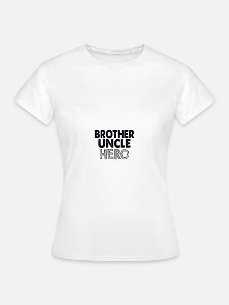 Bruder Onkel Held - Frauen T-Shirt - Weiß