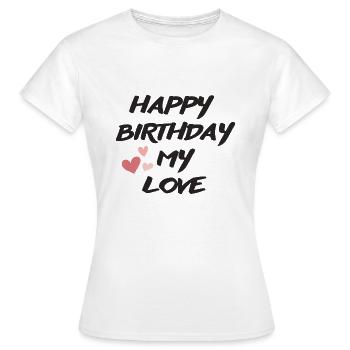 Happy Birthday - Frauen T-Shirt - Weiß - Vorne - AI Model Female 172 dark (172cm)