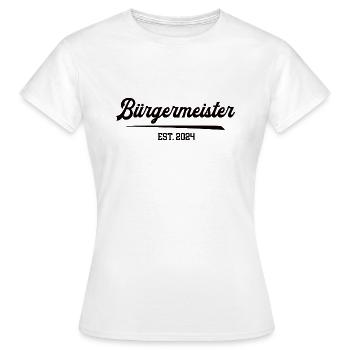 Bürgermeister est. 2024 Wahl Bürgermeisterwahl 24 - Frauen T-Shirt - Weiß - Vorne - AI Model Female 172 dark (172cm)