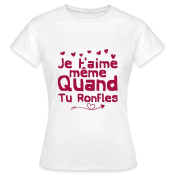 je t'aime même quand tu ronfles - T-shirt Femme - blanc - Devant - AI Model Female 172 dark (172cm)