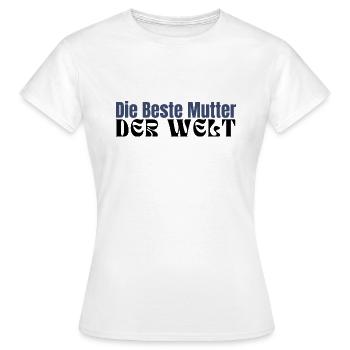 Die Beste Mutter der Welt - Frauen T-Shirt - Weiß - Vorne - AI Model Female 172 dark (172cm)