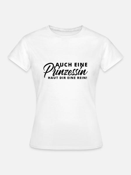 Auch eine Prinzessin haut dir eine rein! - Frauen T-Shirt - Weiß