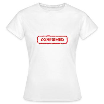 Confirmed - Women's T-Shirt - white - Front - AI Model Female 172 dark (172cm)