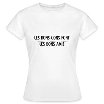 Les Bons Cons Font Les Bons Amis - T-shirt Femme - blanc - Devant - AI Model Female 172 dark (172cm)