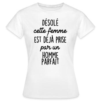 Désolé cette Femme est prise par un Homme Parfait - T-shirt Femme - blanc - Devant - AI Model Female 172 dark (172cm)