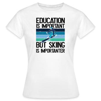 Bildung Ist Wichtig, Aber Ski Ist wichtiger - Frauen T-Shirt - Weiß - Vorne - AI Model Female 172 dark (172cm)