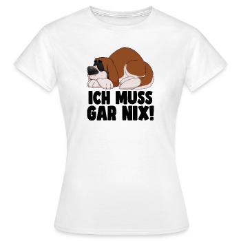 Ich muss gar nix, Schlappohr Hundeliebhaber - Frauen T-Shirt - Weiß - Vorne - AI Model Female 172 dark (172cm)
