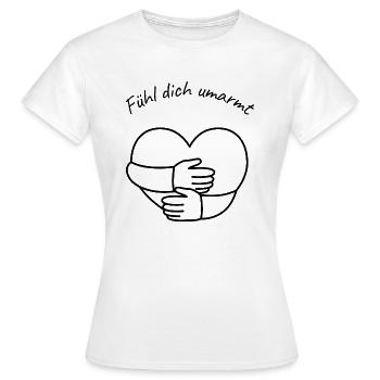 Fühl dich umarmt - Frauen T-Shirt - Weiß - Vorne - AI Model Female 172 dark (172cm)
