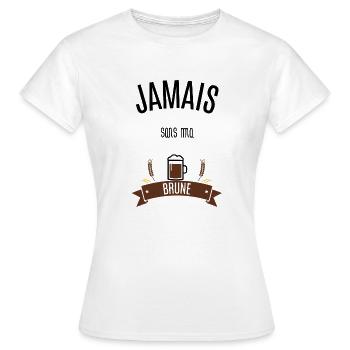 Jamais sans ma brune - T-shirt Femme - blanc - Devant - AI Model Female 172 dark (172cm)