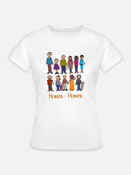 Mensch = Mensch - Frauen T-Shirt - Weiß