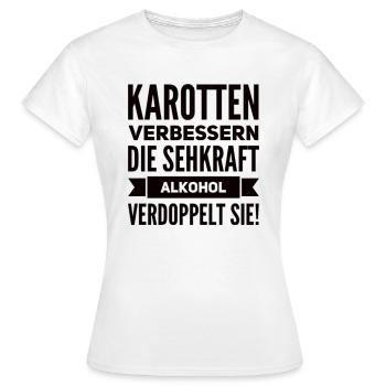 Alkohol Verdoppelt Die Sehkraft Lustiger Spruch - Frauen T-Shirt - Weiß - Vorne - AI Model Female 172 dark (172cm)