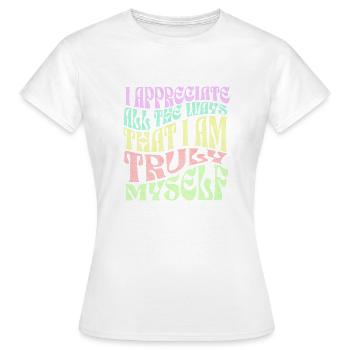 self apprectiation - Women's T-Shirt - white - Front - AI Model Female 172 dark (172cm)