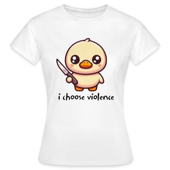 i choose violence duckling - Women's T-Shirt - white - Front - AI Model Female 172 dark (172cm)
