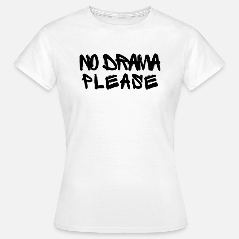 No Drama Please - Women's T-Shirt - white