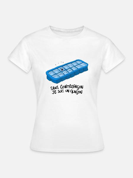 Sans contrefaçon je suis un glaçon ! - T-shirt Femme - blanc