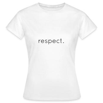 Respect. - T-shirt Femme - blanc - Devant - AI Model Female 172 dark (172cm)