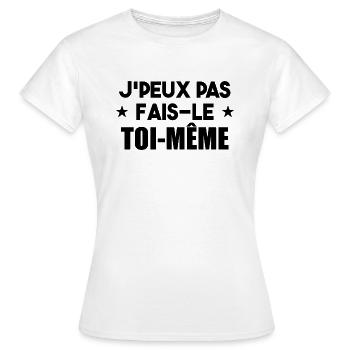 j'peux pas fais-le toi-même - T-shirt Femme - blanc - Devant - AI Model Female 172 dark (172cm)