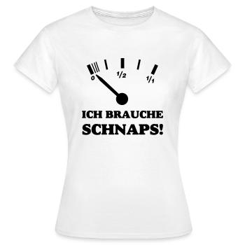 ICH BRAUCHE SCHNAPS - Frauen T-Shirt - Weiß - Vorne - AI Model Female 172 dark (172cm)