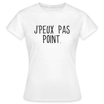 J'PEUX PAS POINT. - T-shirt Femme - blanc - Devant - AI Model Female 172 dark (172cm)