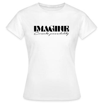 Imagine Créer une possibilité - T-shirt Femme - blanc - Devant - AI Model Female 172 dark (172cm)