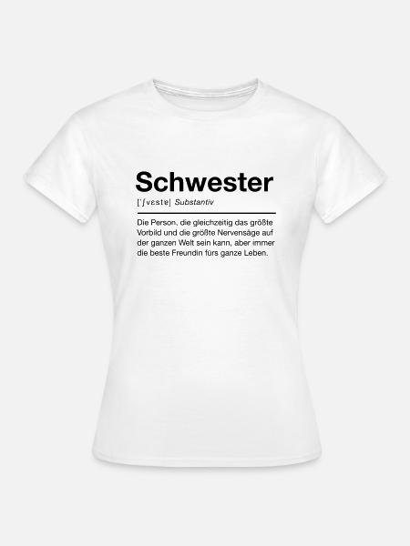 Schwester - Frauen T-Shirt - Weiß