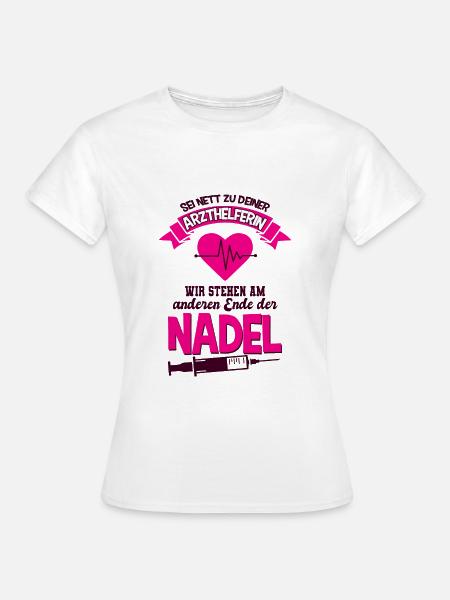 Arzthelferin - Frauen T-Shirt - Weiß