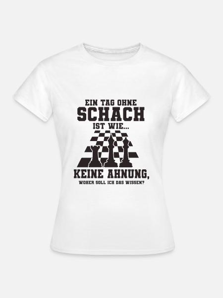 Schachspieler Spruch - Frauen T-Shirt - Weiß