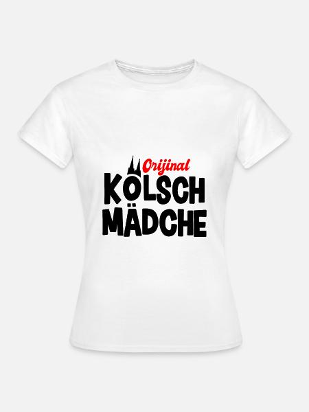 Kölsch Mädche - Frauen T-Shirt - Weiß