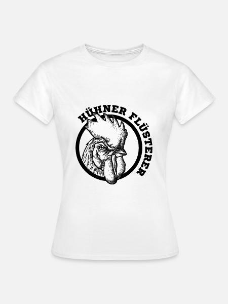 Hühner Flüsterer - Frauen T-Shirt - Weiß