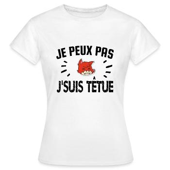je peux pas je suis têtue - T-shirt Femme - blanc - Devant - AI Model Female 172 dark (172cm)