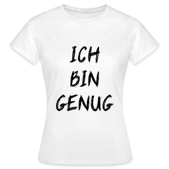 Ich Bin Genug Individuum Einzigartig Selbstbewusst - Frauen T-Shirt - Weiß - Vorne - AI Model Female 172 dark (172cm)