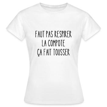 faut pas respirer la compote - T-shirt Femme - blanc - Devant - AI Model Female 172 dark (172cm)