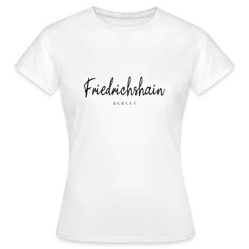 Berlin Friedrichshain Stadtteil Kiez Deutschland - Frauen T-Shirt - Weiß - Vorne - AI Model Female 172 dark (172cm)