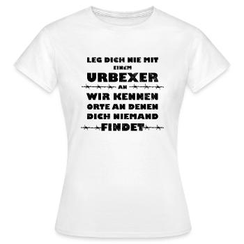 Leg Dich nicht mit einem Urbexer an - Frauen T-Shirt - Weiß - Vorne - AI Model Female 172 dark (172cm)