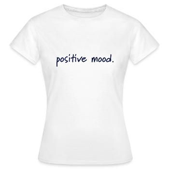 humeur positive - T-shirt Femme - blanc - Devant - AI Model Female 172 dark (172cm)
