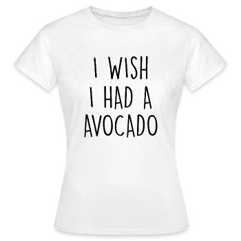 J’aimerais avoir un avocat - T-shirt Femme - blanc - Devant - AI Model Female 172 dark (172cm)