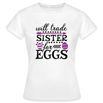 Échanger sa sœur contre des œufs - T-shirt Femme - blanc - Devant - AI Model Female 172 dark (172cm)