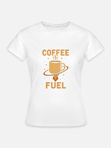 coffee fuel - Frauen T-Shirt - Weiß