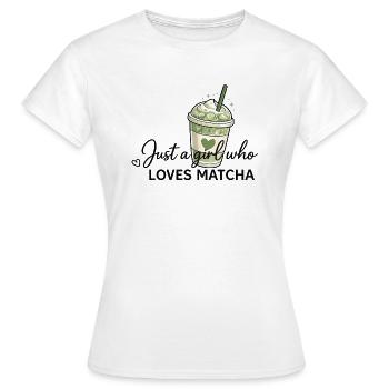 Nur ein Mädchen liebt Matcha - Frauen T-Shirt - Weiß - Vorne - AI Model Female 172 dark (172cm)