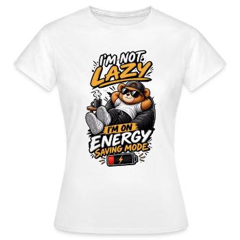 I'm Not Lazy – Energy Saving Mode - Women's T-Shirt - white - Front - AI Model Female 172 dark (172cm)