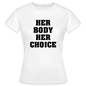 Her Body Her Choice - Women's T-Shirt - white - Front - AI Model Female 172 dark (172cm)