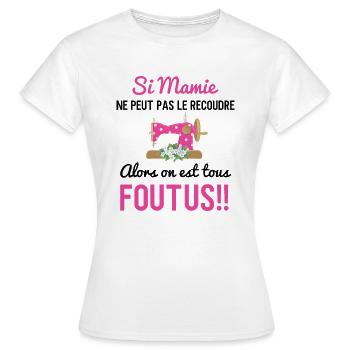 Si mamie ne peut pas le recoudre humour couture - T-shirt Femme - blanc - Devant - AI Model Female 172 dark (172cm)