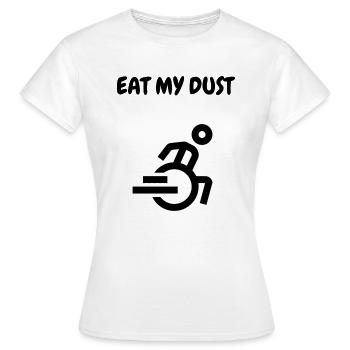 Eat my powder - Women's T-Shirt - white - Front - AI Model Female 172 dark (172cm)
