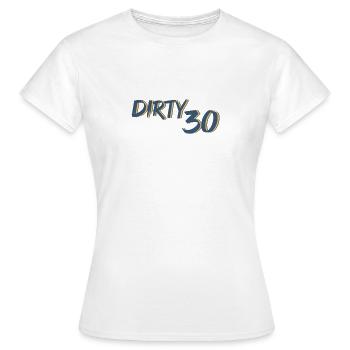 Ich bin dreckige 30. 30er Geburtstag Reim Pinsel - Frauen T-Shirt - Weiß - Vorne - AI Model Female 172 dark (172cm)