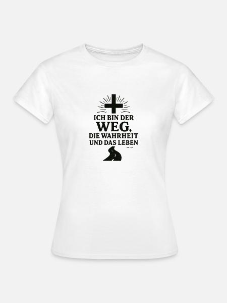 Ich bin der Weg - Frauen T-Shirt - Weiß